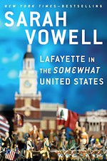 Sarah Vowell's <i>Lafayette in the Somewhat United States</i>