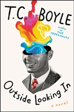 <i>Outside Looking In</i> by T.C. Boyle