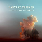 Review: Harvest Thieves, <i>As the Sparks Fly Upward</i>