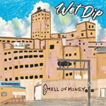 Review: Wet Dip, <i>Smell of Money</i>
