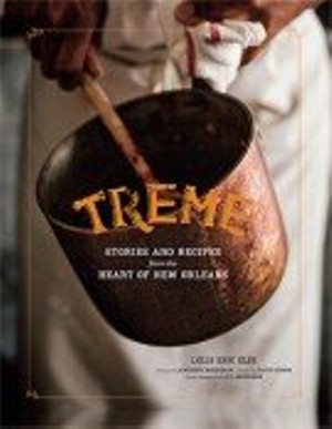Cookbook Review: 'Treme - Stories and Recipes from the Heart of New Orleans'