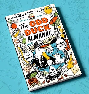 Odd Duck’s Bryce Gilmore Has a Foodie Almanac for You
