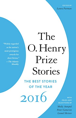 <i>The O. Henry Prize Stories 2016: The Best Stories of the Year</i>