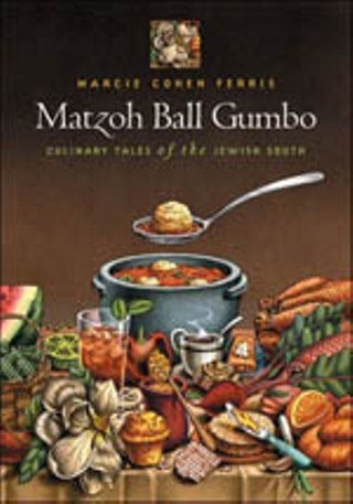 Matzoh Ball Gumbo: Culinary Tales of the Jewish South