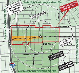 Plaza Saltillo TOD<br>
Walk to Rail: Each neighborhood center TOD district (area 
inside red line on map) corresponds to the commercial 
center of the neighborhood. The quarter-mile radius 
represents about a five-minute walk to the station; from 
there, residents can commute to work Downtown. TOD 
planning must reflect other adopted plans near the 
district, as shown for the Plaza Saltillo area.
<br><i>Source: City of Austin/PB</i>