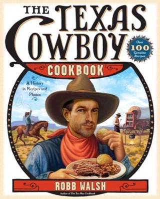 'The Texas Cowboy Cookbook: A History in Recipes and Photos'