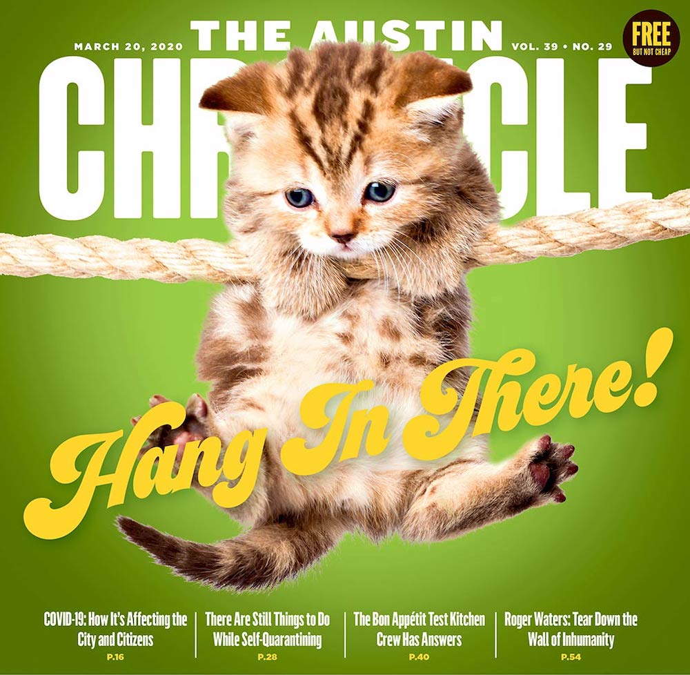 We Have An Issue Hang In There Columns The Austin Chronicle 