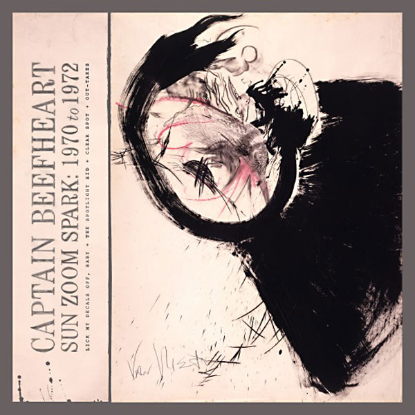 Captain Beefheart & the Magic Band: Sun Zoom Spark: 1970 to 1972