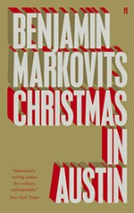 Benjamin Markovits’ <i>Christmas in Austin</i>