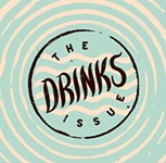 We Have an Issue: Welcome to the Drinks Issue