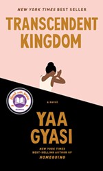 <i>Transcendent Kingdom</i> by Yaa Gyasi