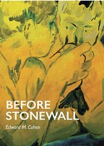 <i>Before Stonewall</i> by Edward Cohen