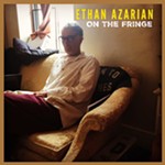 Ethan Azarian’s Life on the Fringe