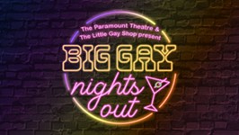 Paramount Theatre and the Little Gay Shop Host Big Gay Nights Out