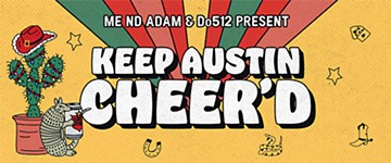 Me Nd Adam’s Keep Austin Cheer’d and More Crucial Concerts This Week