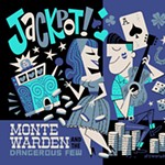 Review: Monte Warden and the Dangerous Few, <i>Jackpot!</i>