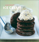 A Passion for Ice Cream: 95 Recipes for Fabulous Desserts