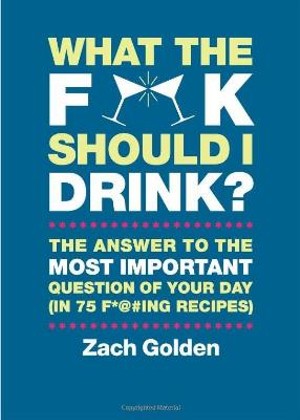 'What the Fuck Should I Drink?'
