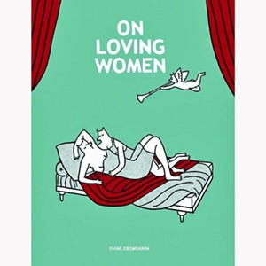 Diane Obomsawin’s 'On Loving Women'