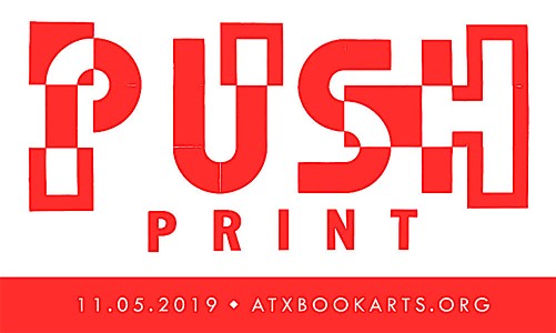 Austin Book Arts Center: PUSH Print! Party at the Central Library