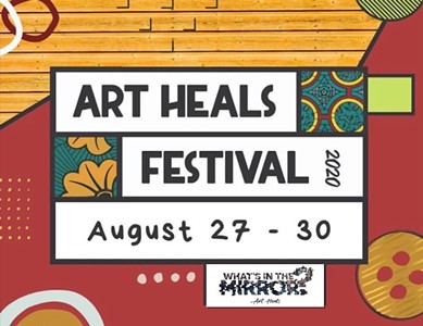 WhatsintheMirror? Kicks Off Virtual Art Heals Festival