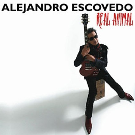Album of the Year: <i>Real Animal</i>, Alejandro Escovedo