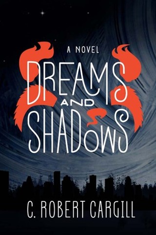 Chasing C. Robert Cargill's 'Dreams and Shadows'