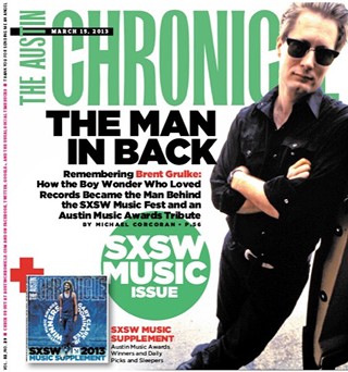 Our SXSW Music issue 2013, with the late Brent Grulke on the cover.