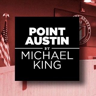 Point Austin: As the Budget Goes, So Goes Council