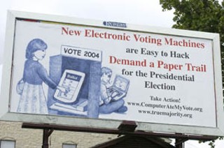 Billboards popped up around town last week warning of the alleged dangers of electronic voting. Austin activists Susan Bright, Abbe Waldman Delozier, Vickie Karp, and Genevieve Vaughan say they designed the billboards in what they intend to be a national advertising campaign, beginning in Austin.