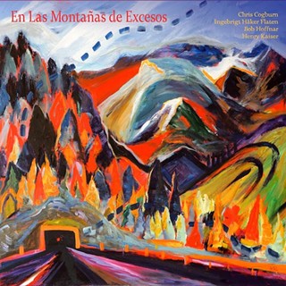 Henry Kaiser / Chris Cogburn / Ingebrigt Håker Flaten / Bob Hoffnar: En Las Montañas de Excesos