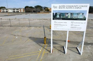 South Austinites are still waiting for an ACC campus 
at this site, and may have to wait a little longer.
