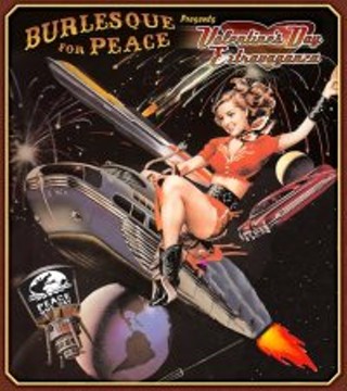 Luv Doc Recommends: Burlesque for Peace's Valentine's Day Extravaganza