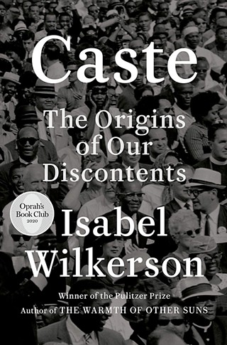 <i>Caste: The Origins of Our Discontents</i> by Isabel Wilkerson