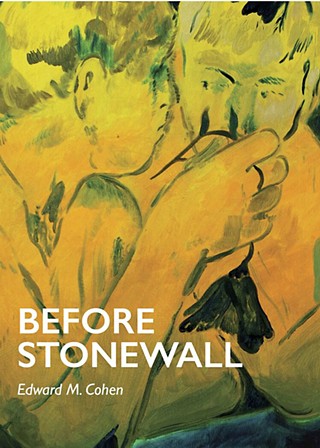 <i>Before Stonewall</i> by Edward Cohen