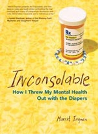 'Inconsolable: How I Threw My Mental Health Out With the Diapers'