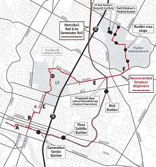 Key Streetcar Service Areas* 
<p>A) Downtown: East-West: This segment effectively would extend the commuter MetroRail across Downtown, from the Convention Center to Seaholm and the future San Antonio rail station.  If continued to Lamar, it could link to Whole Foods – a major tourist attraction and urban-dweller resource.
<p>
<p>B) Downtown: North-South: A streetcar could replace buses running on Congress Avenue, but some prefer putting it on other streets, where it would foster redevelopment. Together, the Downtown segments total just less than 2 miles.
<p>
<p>C) State Property: The urban desert of state parking garages could be redeveloped as lush live-work-play mixed-use, benefiting both the community and state coffers, and connect directly to the MLK museum district.
<p>
<p>D) UT Campus: To date UT has declined to support the streetcar project; if it doesn’t invest, bet that the campus won’t get streetcar service – gutting the longer route and the Mueller connection.
<p>
<p>E) Manor Road: A streetcar along Manor Road, connecting UT to the MetroRail line, would create a huge mixed-use redevelopment opportunity for the private sector. But it makes sense only if UT participates.
<p>
<p>F) Mueller: Mueller is designed as a transit village, with Berkman the designated transit corridor. A stand-alone streetcar could link to MetroRail as shown, or at 51st Street.



<p>*Segment designations are the <i>Chronicle</i>'s.

<p><br><a href=http://www.austinchronicle.com/issues/dispatch/2007-07-20/streetcar.jpg target=blank><b>View a larger map</b></a>