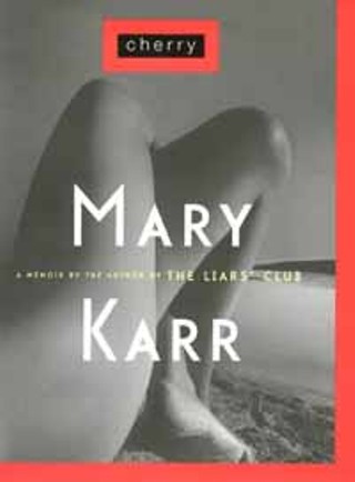 Mary Karr Reviewed