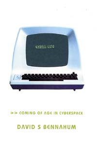 Cover of Bennahum's book Extra Life: Coming of Age in Cyberspace.