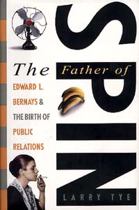Cover art from The Father of Spin: Edward Bernays and the Birth of Public Relations