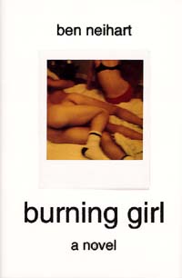 Burning Girl: A Novel by Ben Neihart