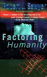Factoring Humanity by Robert J. Sawyer