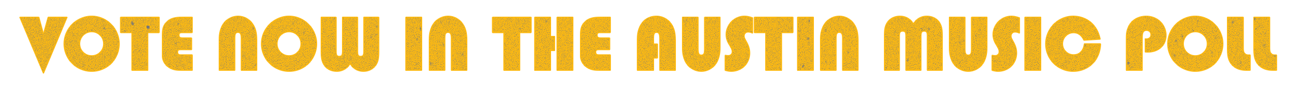 VOTE NOW IN THE AUSTIN MUSIC POLL